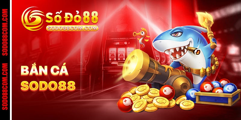 Bắn cá SODO88