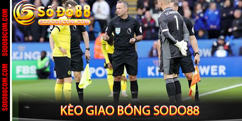 KÈO GIAO BÓNG SODO88
